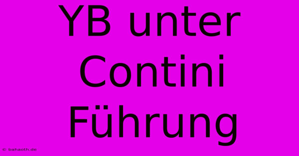 YB Unter Contini Führung