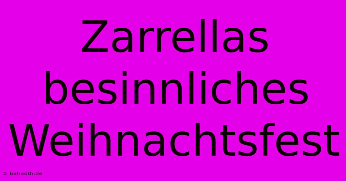 Zarrellas Besinnliches Weihnachtsfest