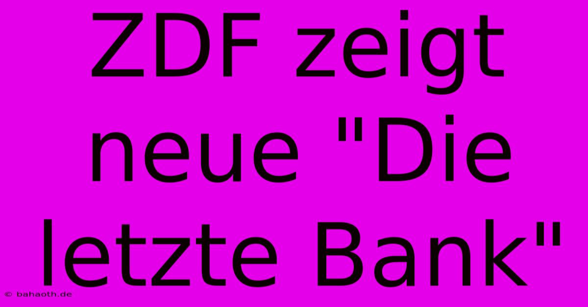 ZDF Zeigt Neue 