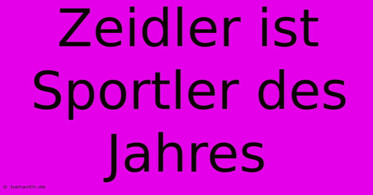 Zeidler Ist Sportler Des Jahres