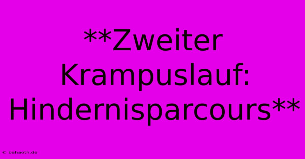 **Zweiter Krampuslauf: Hindernisparcours**