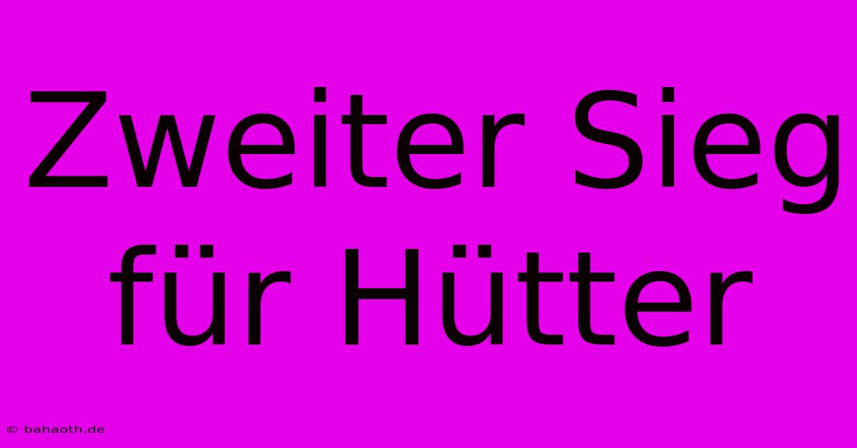 Zweiter Sieg Für Hütter