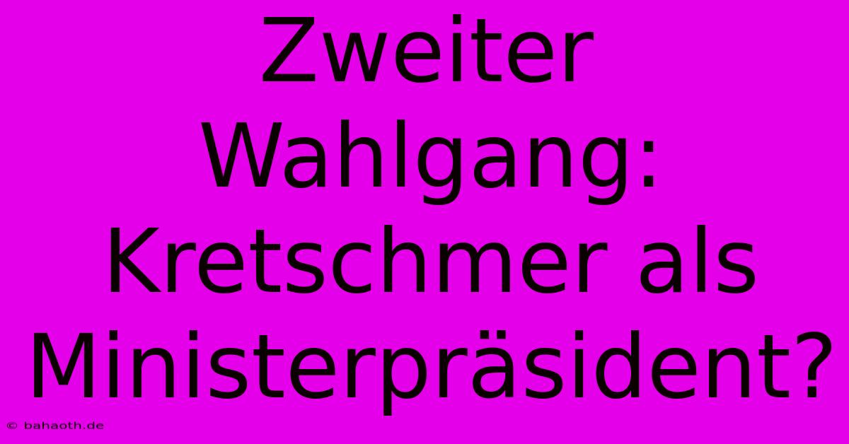 Zweiter Wahlgang: Kretschmer Als Ministerpräsident?