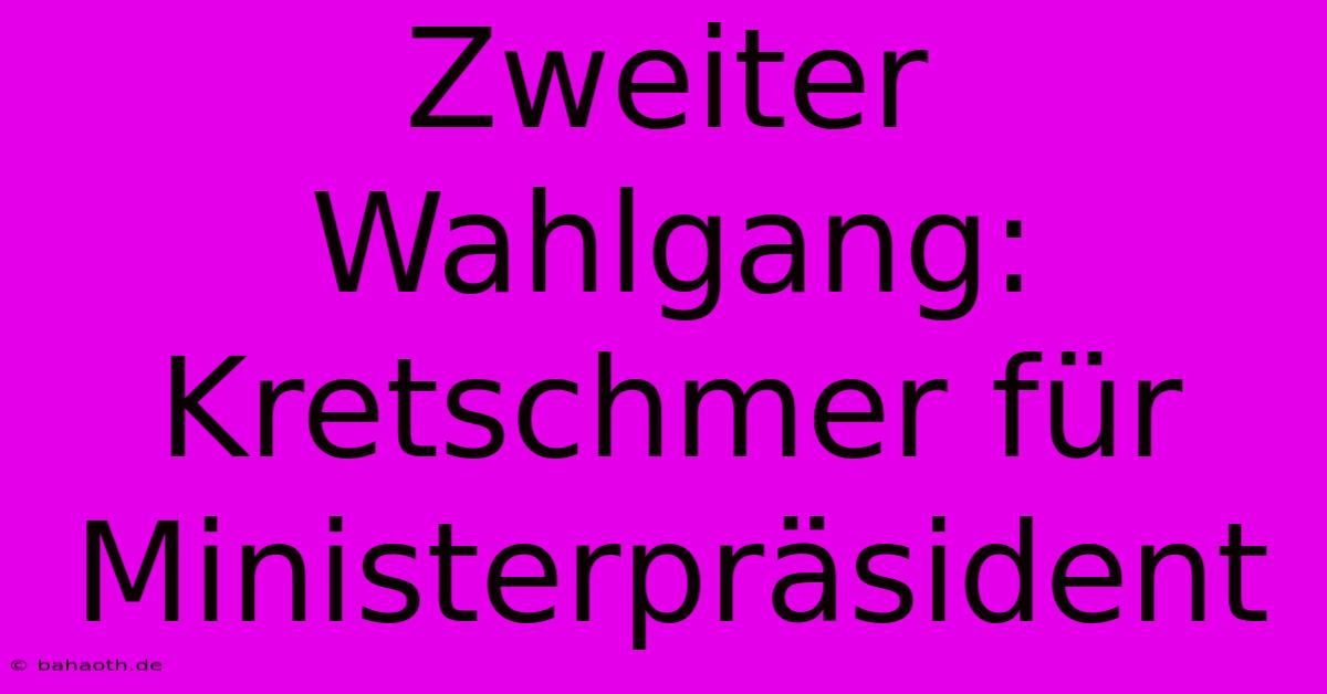 Zweiter Wahlgang: Kretschmer Für Ministerpräsident