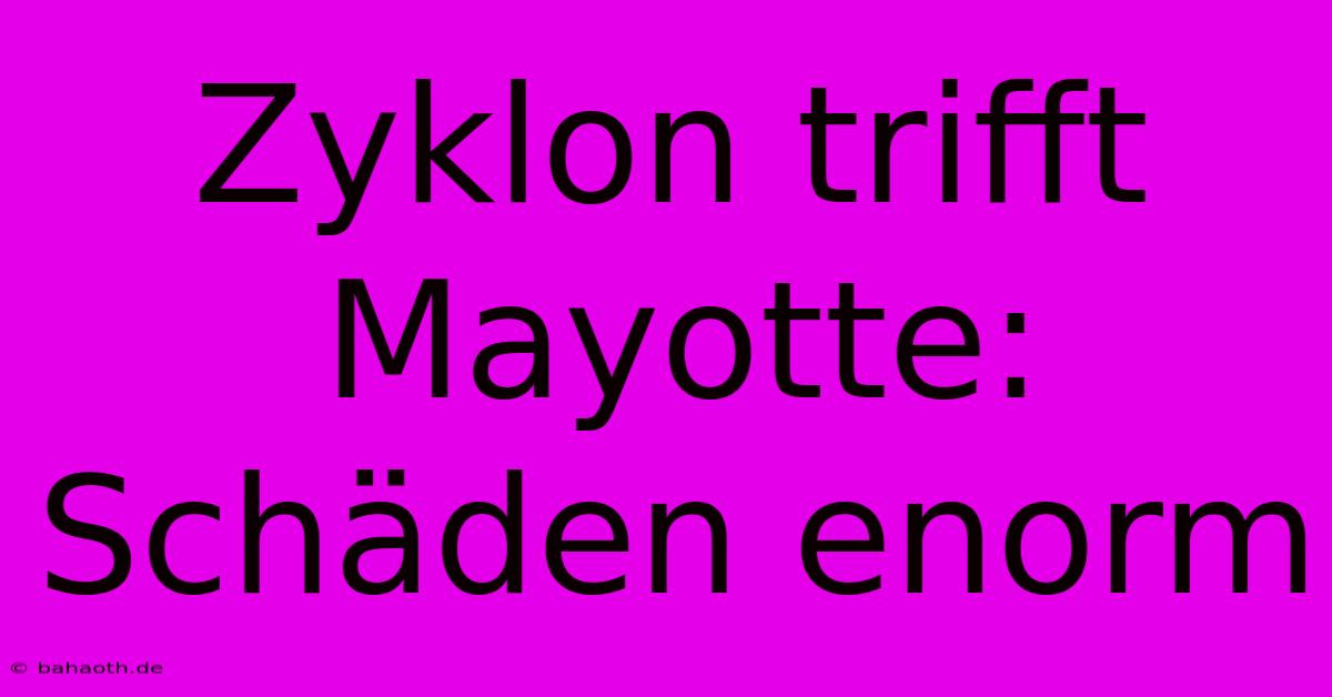 Zyklon Trifft Mayotte: Schäden Enorm